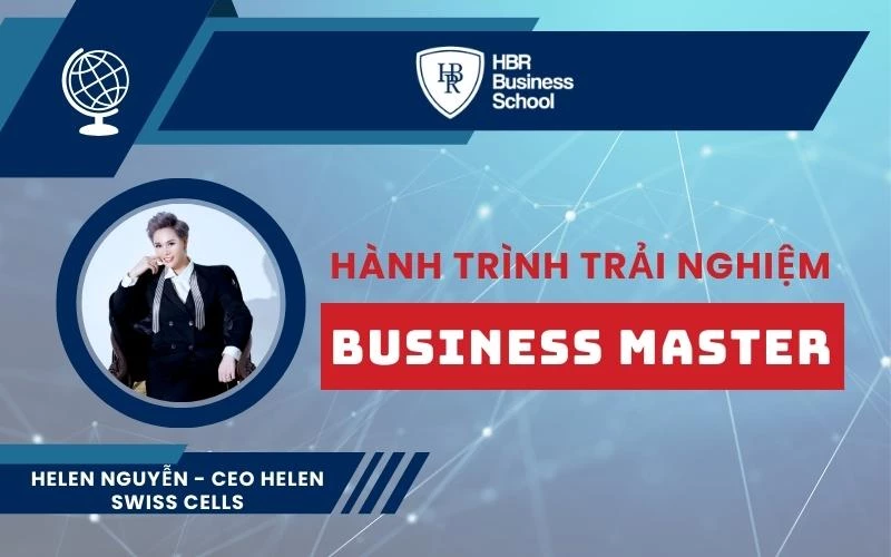 CHỊ HELEN NGUYỄN - CEO HỆ THỐNG LÀM ĐẸP HELEN SWISS CELLS CHIA SẺ VỀ CỘNG ĐỘNG BUSINESS MASTER