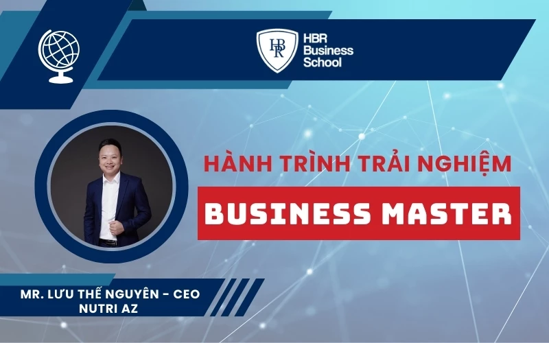 ANH LƯU THẾ NGUYÊN - CEO THƯƠNG HIỆU NUTRI AZ CHIA SẺ VỀ CHƯƠNG TRÌNH XÂY DỰNG CHIẾN LƯỢC & LẬP KẾ HOẠCH KINH DOANH | BUSINESS MASTER