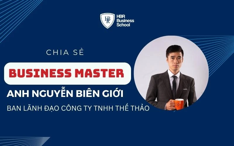ANH NGUYỄN BIÊN GIỚI CHIA SẺ VỀ CỘNG ĐỒNG BUSINESS MASTER VÀ CHƯƠNG TRÌNH KHAI THÁC MỎ VÀNG THƯƠNG HIỆU CÁ NHÂN
